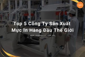 Công Ty Sản Xuất Mực In Hàng Đầu Thế Giới