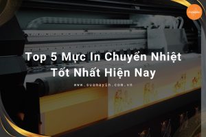 Mực In Chuyển Nhiệt Tốt Nhất Hiện Nay