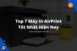 Máy In AirPrint Tốt Nhất Hiện Nay