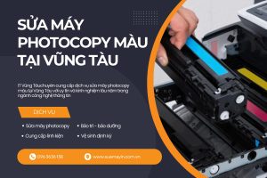 Địa chỉ sửa máy Photocopy màu uy tín tại Vũng Tàu