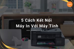 Cách kết nối máy in với máy tính