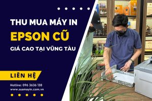 Thu Mua Máy In Epson Cũ Giá Cao Tại Vũng Tàu