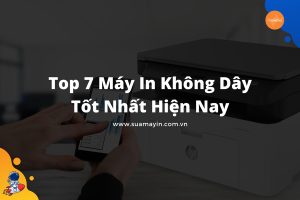 Top 7 Máy In Không Dây Tốt Nhất Hiện Nay